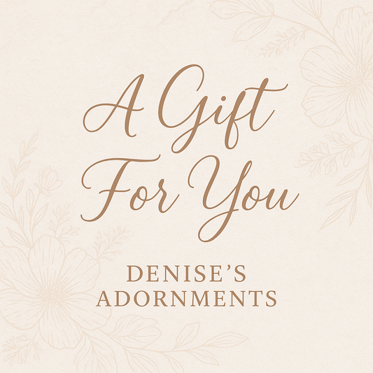 Denise's Adornments Gift Certificate